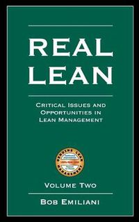 Cover image for Real Lean: Critical Issues and Opportunities in Lean Management (Volume Two)