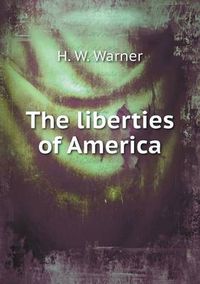 Cover image for The liberties of America