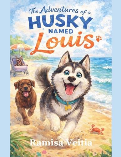 Cover image for The Adventures of a Husky Named Louis