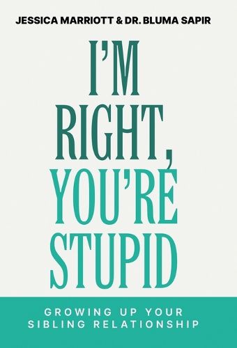 Cover image for I'm Right, You're Stupid
