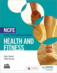 Cover image for NCFE Level 1/2 Technical Award in Health and Fitness