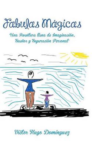 Cover image for Fabulas Magicas: Una Aventura Llena de Imaginacion, Suenos y Superacion Personal