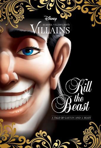 Kill the Beast: A Tale of Gaston and A Beast (Disney Villains #11)