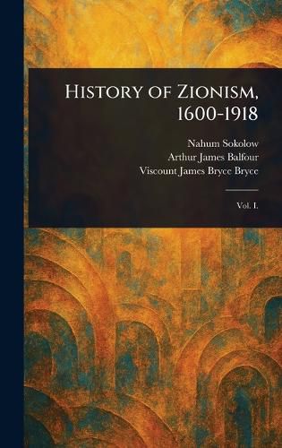 Cover image for History of Zionism, 1600-1918