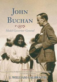Cover image for John Buchan: Model Governor General