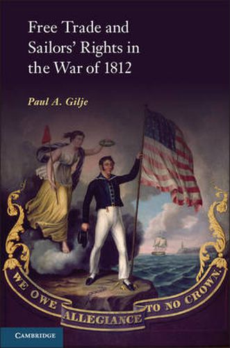 Cover image for Free Trade and Sailors' Rights in the War of 1812