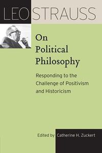 Cover image for Leo Strauss on Political Philosophy: Responding to the Challenge of Positivism and Historicism