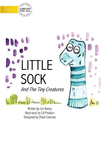 Cover image for Little Sock And The Tiny Creatures