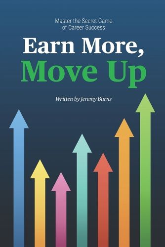 Cover image for Earn More, Move Up