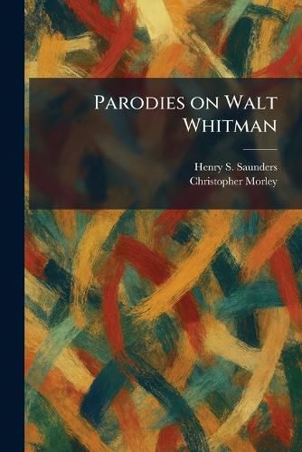 Cover image for Parodies on Walt Whitman