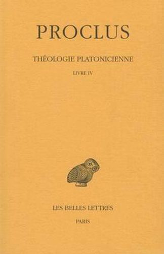 Cover image for Proclus, Theologie Platonicienne: Tome IV: Livre IV