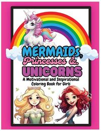 Cover image for Mermaids, Princesses and Unicorns