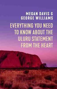 Cover image for Everything You Need to Know About the Uluru Statement from the Heart