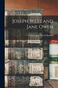 Cover image for Joseph West and Jane Owen