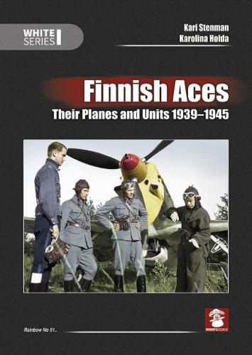 Finnish Aces: Their Planes and Units 1939-1945