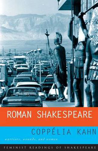 Cover image for Roman Shakespeare: Warriors, Wounds and Women