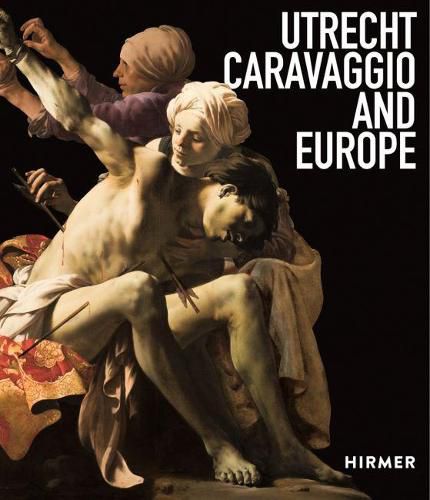 Cover image for Utrecht, Caravaggio and Europe