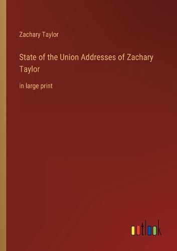 State of the Union Addresses of Zachary Taylor