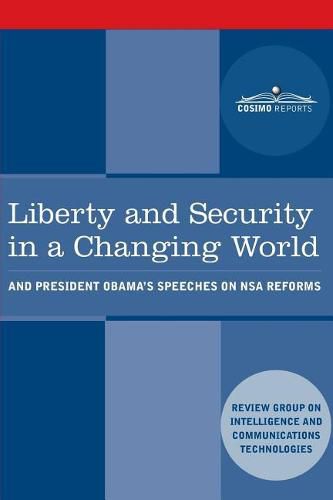 Cover image for Liberty and Security in a Changing World: and President Obama's Speeches on NSA Reforms