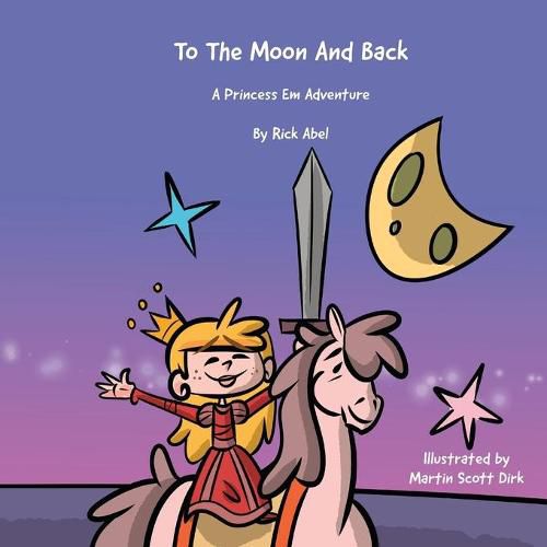 Cover image for TO THE MOON AND BACK - A Princess Em Adventure