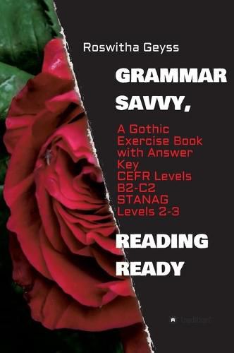 Cover image for Grammar Savvy, Reading Ready: A Gothic Exercise Book with Answer Key. CEFR Levels B2-C2, STANAG Levels 2-3
