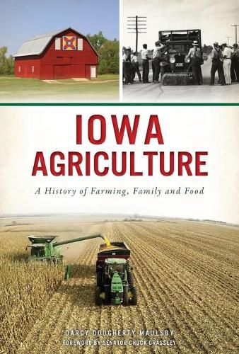 Cover image for Iowa Agriculture: A History of Farming, Family and Food