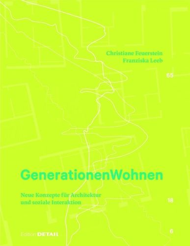 Cover image for Generationen Wohnen: Neue Konzepte fur Architektur und soziale Interaktion