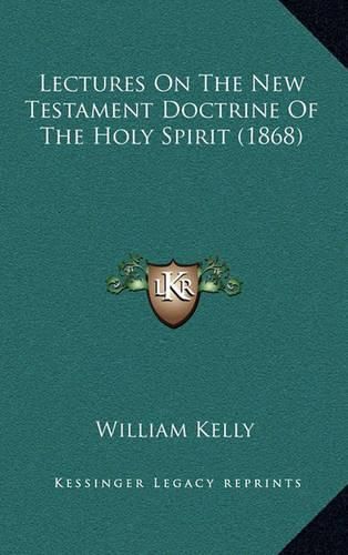 Cover image for Lectures on the New Testament Doctrine of the Holy Spirit (1868)