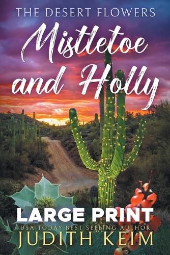 Cover image for The Desert Flowers - Mistletoe and Holly