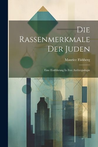 Cover image for Die Rassenmerkmale Der Juden