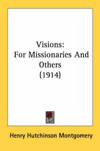 Cover image for Visions: For Missionaries and Others (1914)