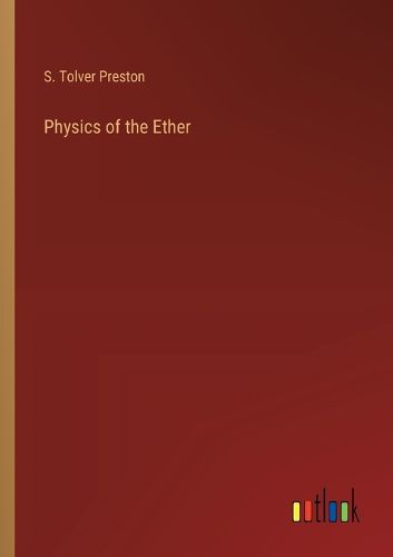 Cover image for Physics of the Ether