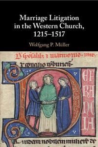 Cover image for Marriage Litigation in the Western Church, 1215-1517