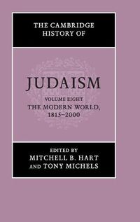 Cover image for The Cambridge History of Judaism: Volume 8, The Modern World, 1815-2000