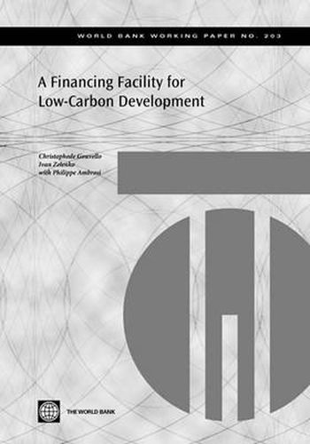 Cover image for A Financing Facility for Low Carbon Development in Developing Countries