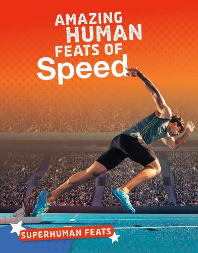 Cover image for Amazing Human Feats of Speed