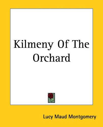 Cover image for Kilmeny Of The Orchard