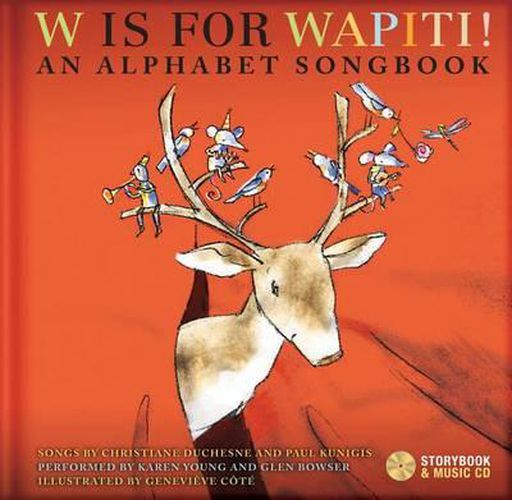 W Is for Wapiti!: An Alphabet Songbook