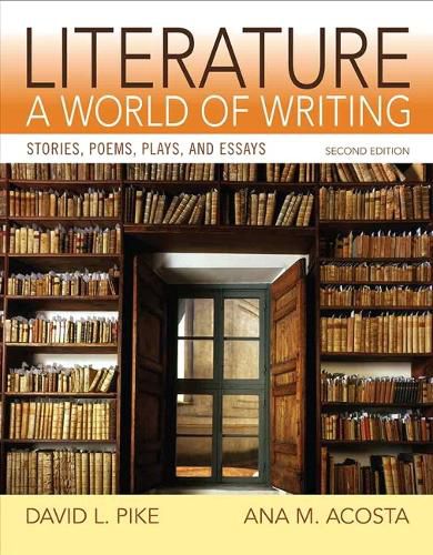 Literature: A World of Writing Stories, Poems, Plays and Essays