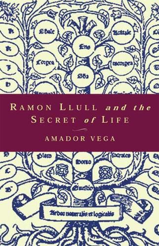 Cover image for Ramon Llull and the Secret of Life: An Introduction to the Philosophy of the Human Person