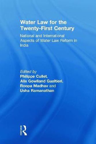 Cover image for Water Law for the Twenty-First Century: National and International Aspects of Water Law Reform in India