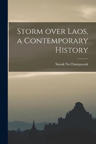 Cover image for Storm Over Laos, a Contemporary History