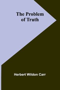 Cover image for The Problem of Truth