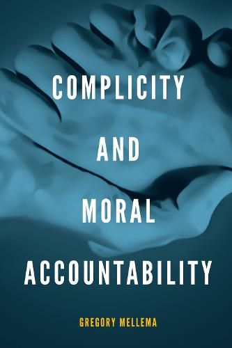 Cover image for Complicity and Moral Accountability