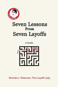 Cover image for Seven Lessons From Seven Layoffs