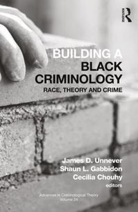 Cover image for Building a Black Criminology, Volume 24: Race, Theory, and Crime