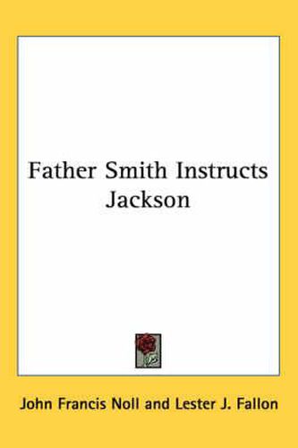 Cover image for Father Smith Instructs Jackson