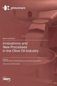 Cover image for Innovations and New Processes in the Olive Oil Industry