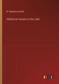 Cover image for Additional Answer to the Libel