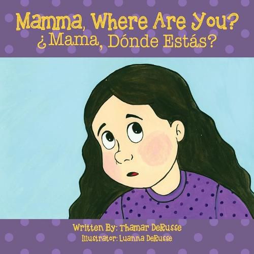 Cover image for Mamma, Where Are You? ?Mama, Donde Estas ?